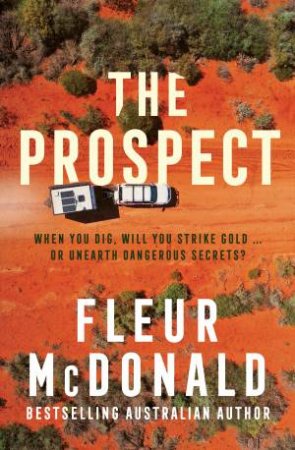 The Prospect: The fresh and exciting new crime series from the bestselling author of the Detective Dave Burrows series, for all fans of by Fleur McDonald