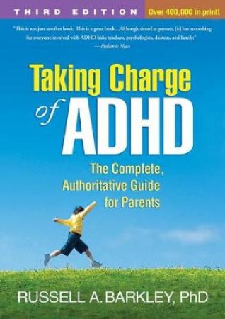 Taking Charge of ADHD by Russell A. Barkley