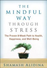 The Mindful Way Through Stress