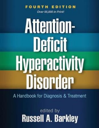 Attention-Deficit Hyperactivity Disorder by Russell A. Barkley