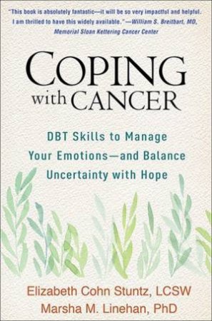 Coping With Cancer by Elizabeth Cohn Stuntz and Marsha M. Linehan