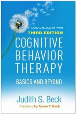 Cognitive Behavior Therapy, Second Edition by Judith S. Beck