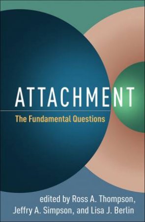 Attachment: The Fundamental Questions by Ross A. Thompson