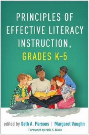 Principles Of Effective Literacy Instruction by Seth A. Parsons