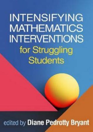 Intensifying Mathematics Interventions For Struggling Students by Various