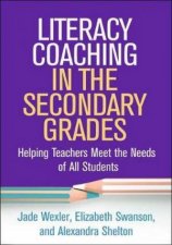 Literacy Coaching In The Secondary Grades