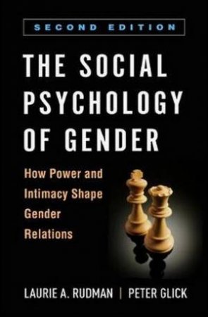 The Social Psychology Of Gender by Laurie A. Rudman