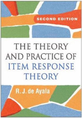 The Theory And Practice Of Item Response Theory 2nd Ed. by R. J. de Ayala