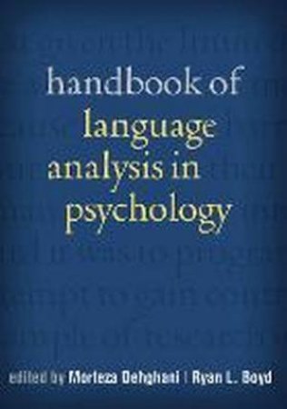 Handbook Of Language Analysis In Psychology by Morteza Dehghani & Alina Arseniev-Koehler