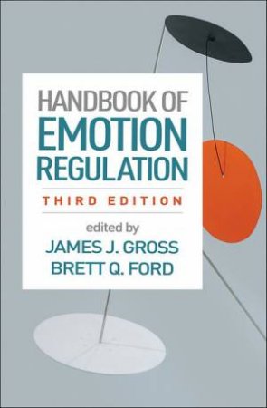 Handbook of Emotion Regulation 3/e (PB) by James J. Gross & Brett Q. Ford