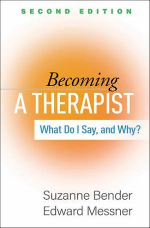 Becoming A Therapist by Suzanne Bender & Edward Messner & Ni-Ha Trinh