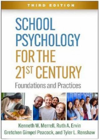 School Psychology For The 21st Century by Kenneth W. Merrell & Ruth A. Ervin & Gretchen Gimpel Peacock & Tyler L. Renshaw