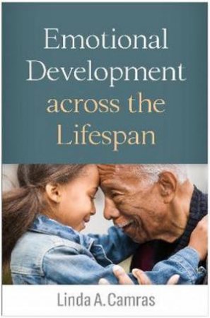 Emotional Development Across The Lifespan by Linda A Camras