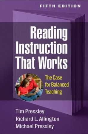 Reading Instruction That Works 5/e (PB) by Tim Pressley & Richard L. Allington