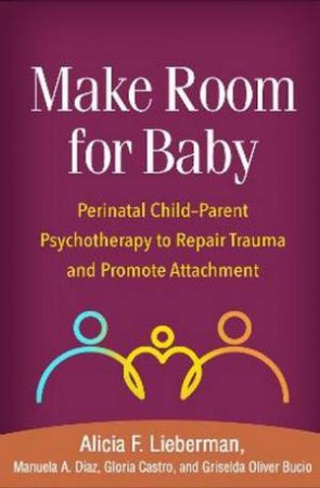 Make Room for Baby by Alicia Lieberman