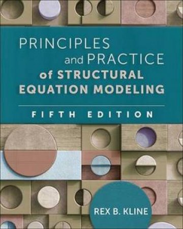 Principles and Practice of Structural Equation Modeling 5/e (PB) by Rex B. Kline