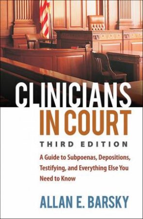 Clinicians in Court 3/e (PB) by Allan E. Barsky