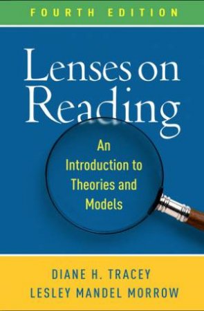 Lenses on Reading 4/e (PB) by Diane H. Tracey & Lesley Mandel Morrow