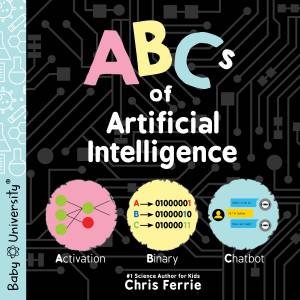 ABCs of Artificial Intelligence by Chris Ferrie