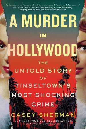 A Murder in Hollywood by Casey Sherman