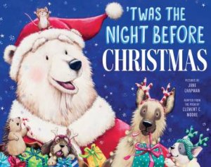 'Twas the Night Before Christmas by Jane Chapman