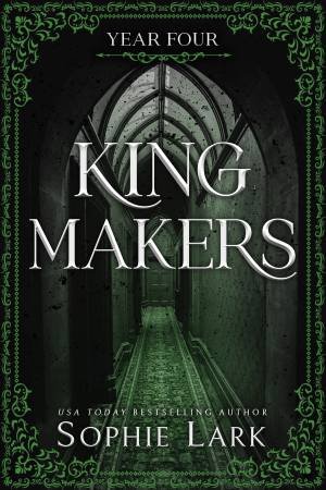 Kingmakers Year Four by Sophie Lark