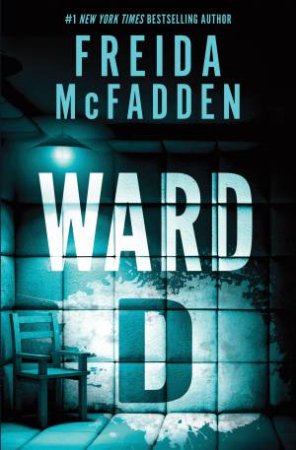 Ward D by Freida McFadden