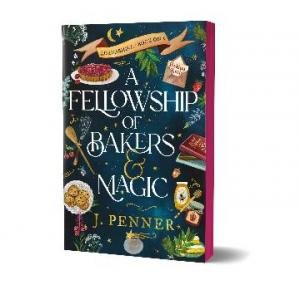 A Fellowship of Bakers & Magic (Special Edition) by J. Penner