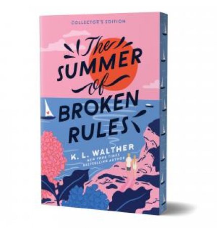 Summer of Broken Rules (Collector's Edition) by K. L. Walther