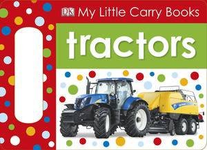 Tractors: My Little Carry Books by Various 