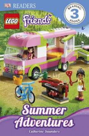 LEGO Friends: Summer Adventures: DK Reader Level 3 by Catherine Saunders