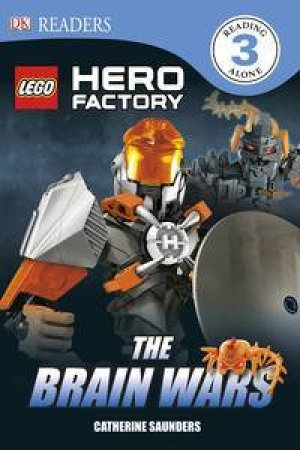 LEGO® Hero Factory: The Brain Wars: DK Reader Level 3 by Kindersley Dorling