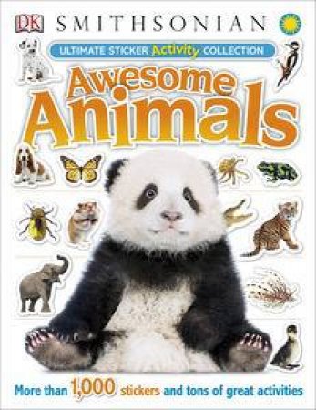 Awesome Animals: Ultimate Sticker Activity Collection by Various 