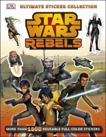 Star Wars: Rebels: Ultimate Sticker Collection by Various