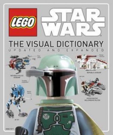 Lego Star Wars: The Visual Dictionary by Simon Beecroft & Jason Fry