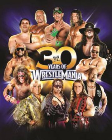 30 Years of Wrestlemania by Brian Shields