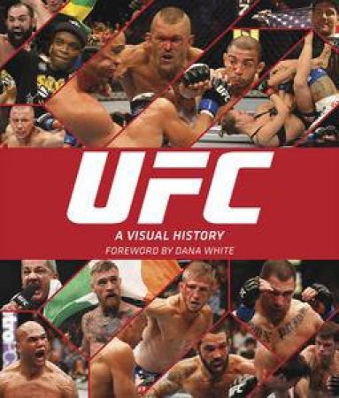 UFC: A Visual History by Various 