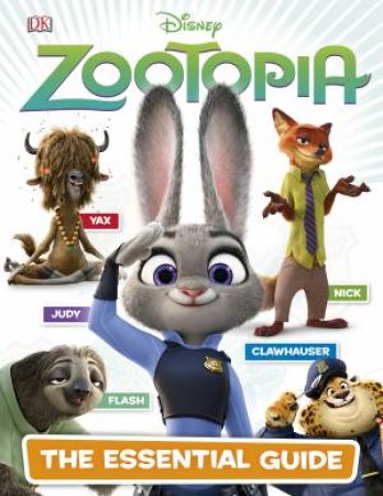 Disney Zootopia: The Essential Guide by Various