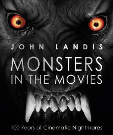 Monsters In The Movies by Landis John