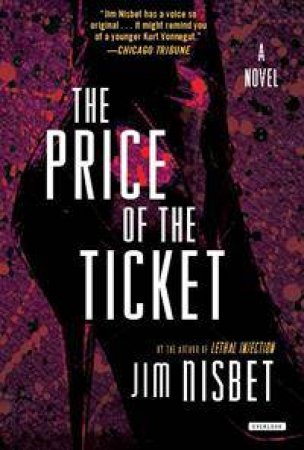 The Price of the Ticket by Jim Nisbet