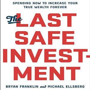 The Last Safe Investment (Unabridged) by Bryan Franklin & Michael Ellsberg