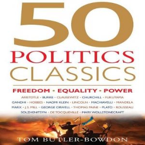 50 Politics Classics by Tom Butler-Bowdon