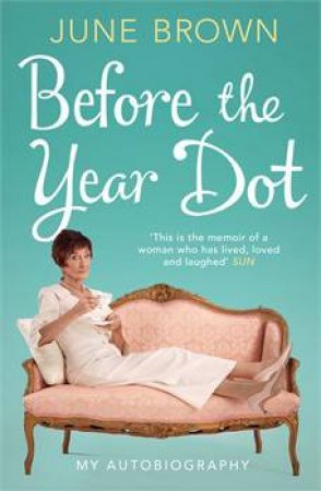 Before the Year Dot by June Brown