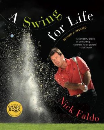 Swing for Life by Nick Faldo