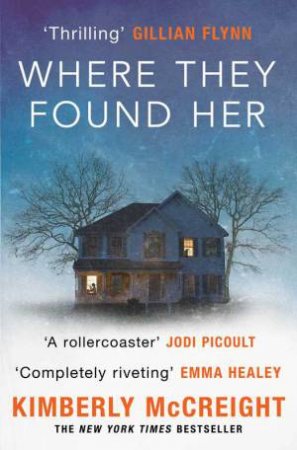 Where They Found Her by Kimberly McCreight