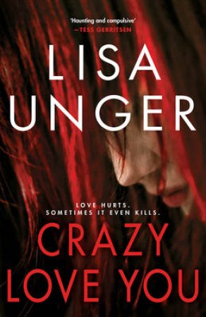 Crazy Love You by Lisa Unger