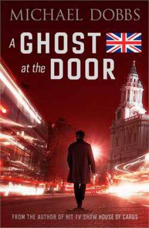 A Ghost at the Door by Michael Dobbs