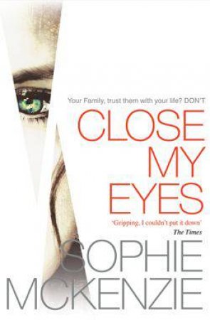 Close My Eyes by Sophie McKenzie