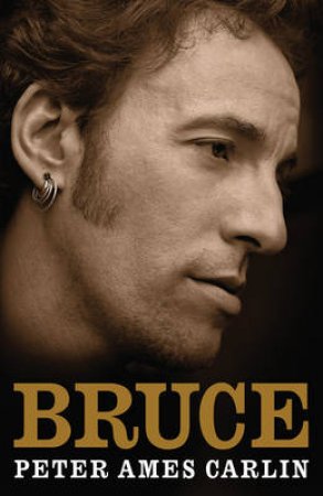 Bruce by Peter Ames Carlin