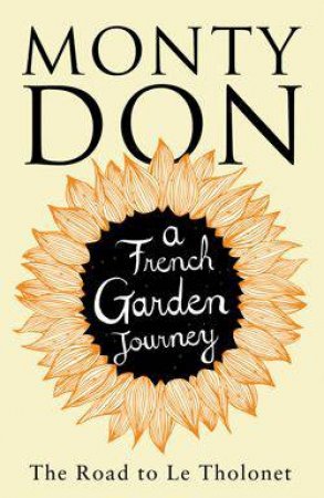 Road to Le Tholonet by Monty Don